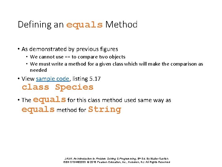Defining an equals Method • As demonstrated by previous figures • We cannot use Defining an equals Method • As demonstrated by previous figures • We cannot use