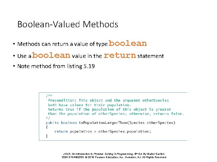 Boolean-Valued Methods • Methods can return a value of type boolean • Use a Boolean-Valued Methods • Methods can return a value of type boolean • Use a