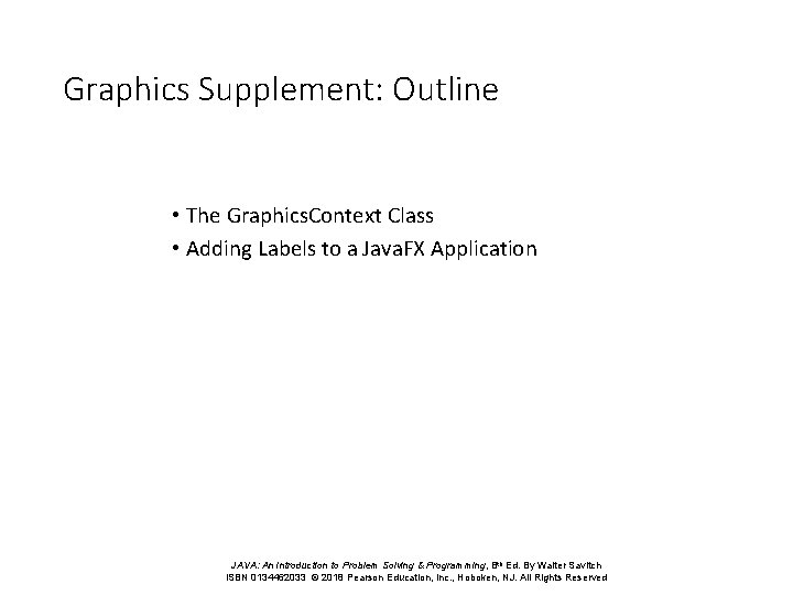 Graphics Supplement: Outline • The Graphics. Context Class • Adding Labels to a Java. Graphics Supplement: Outline • The Graphics. Context Class • Adding Labels to a Java.