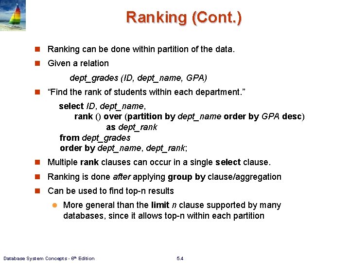 Ranking (Cont. ) n Ranking can be done within partition of the data. n