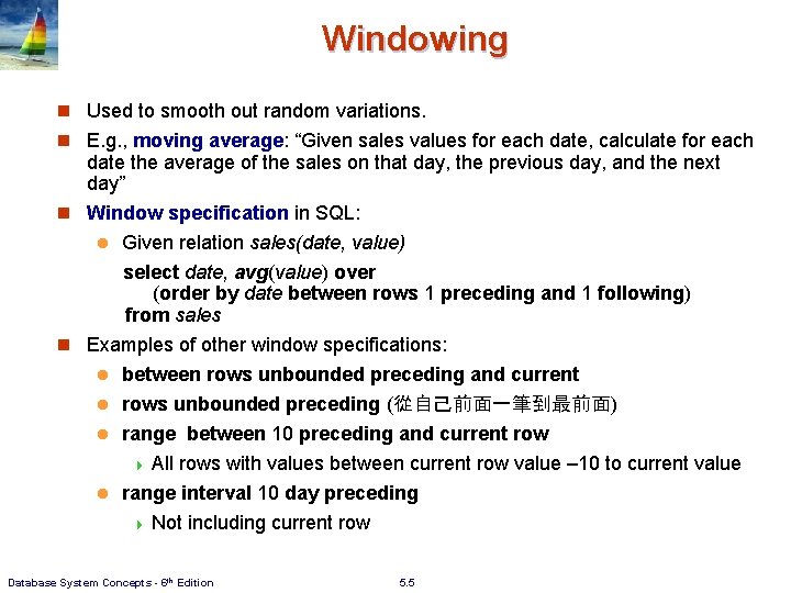 Windowing n Used to smooth out random variations. n E. g. , moving average: