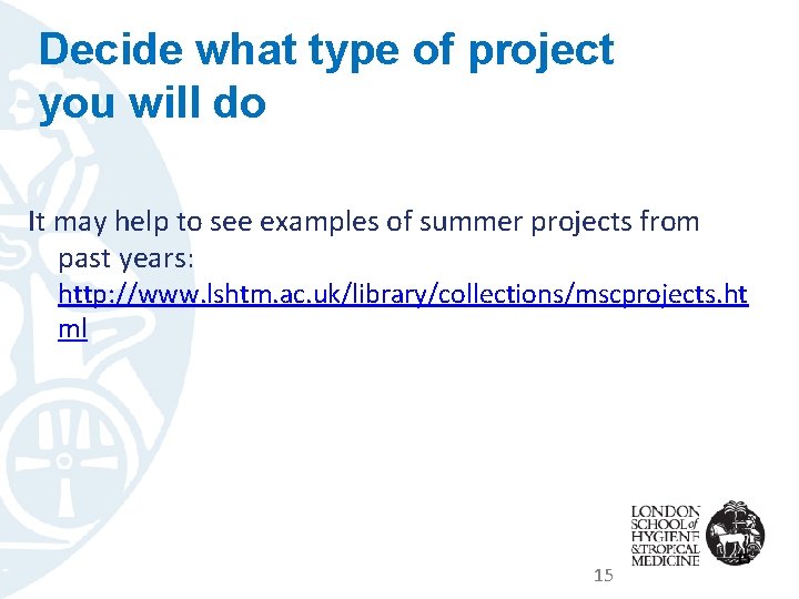 Decide what type of project you will do It may help to see examples