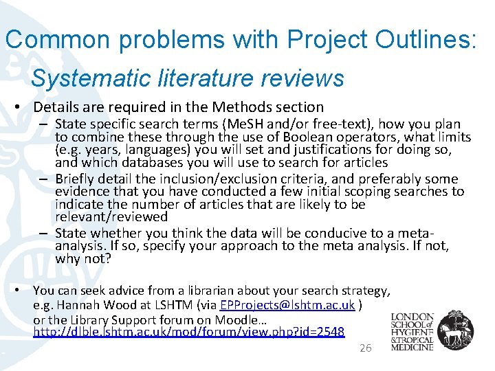 Common problems with Project Outlines: Systematic literature reviews • Details are required in the