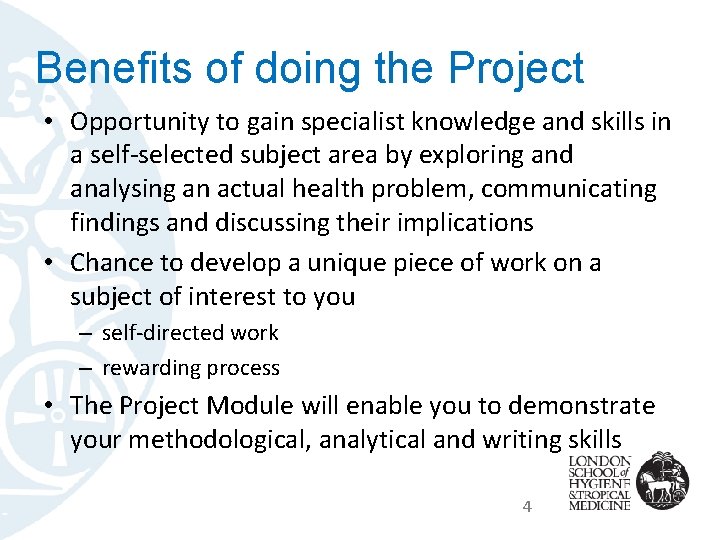 Benefits of doing the Project • Opportunity to gain specialist knowledge and skills in