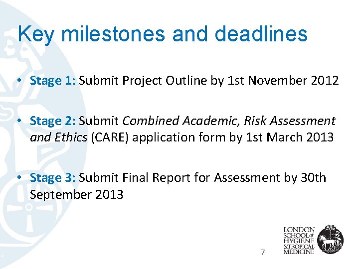 Key milestones and deadlines • Stage 1: Submit Project Outline by 1 st November