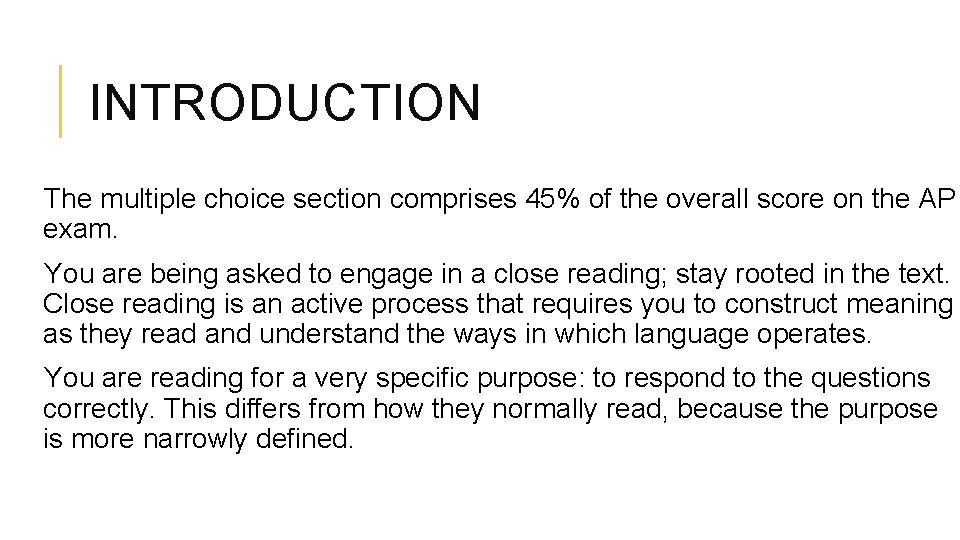 INTRODUCTION The multiple choice section comprises 45% of the overall score on the AP