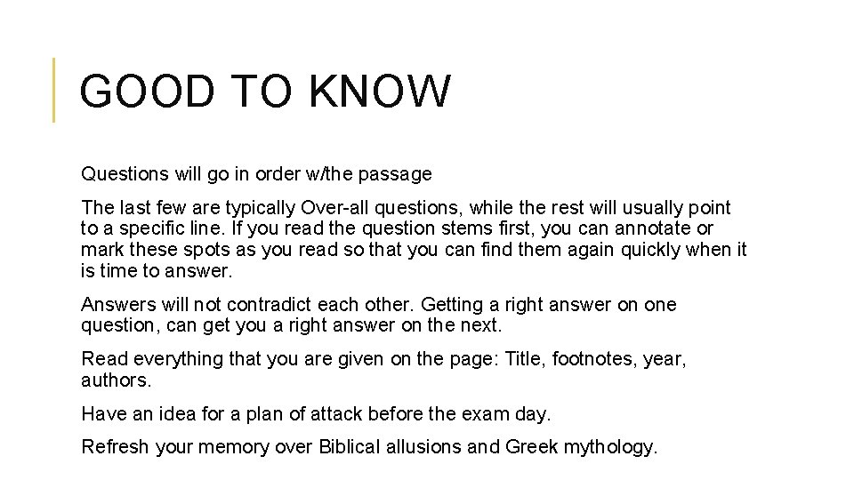 GOOD TO KNOW Questions will go in order w/the passage The last few are