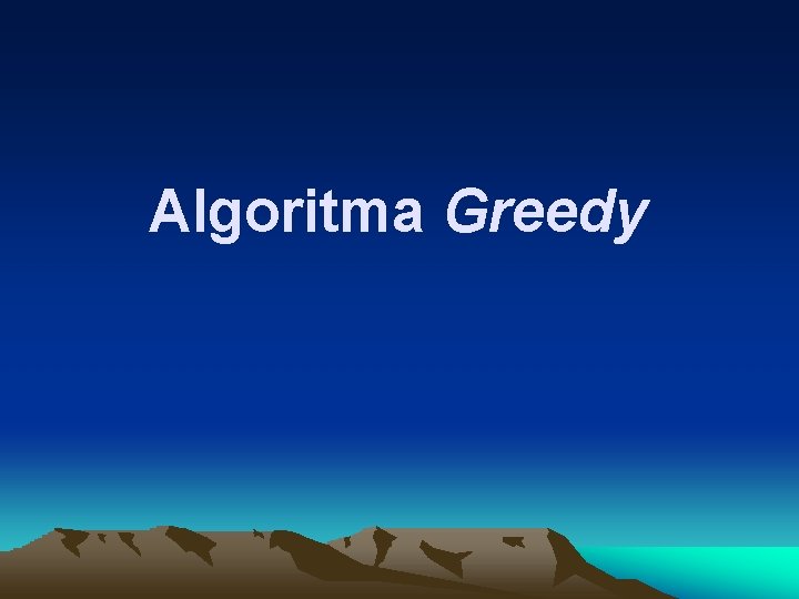 Algoritma Greedy 