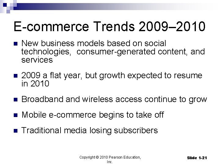 E-commerce Trends 2009– 2010 n New business models based on social technologies, consumer-generated content,