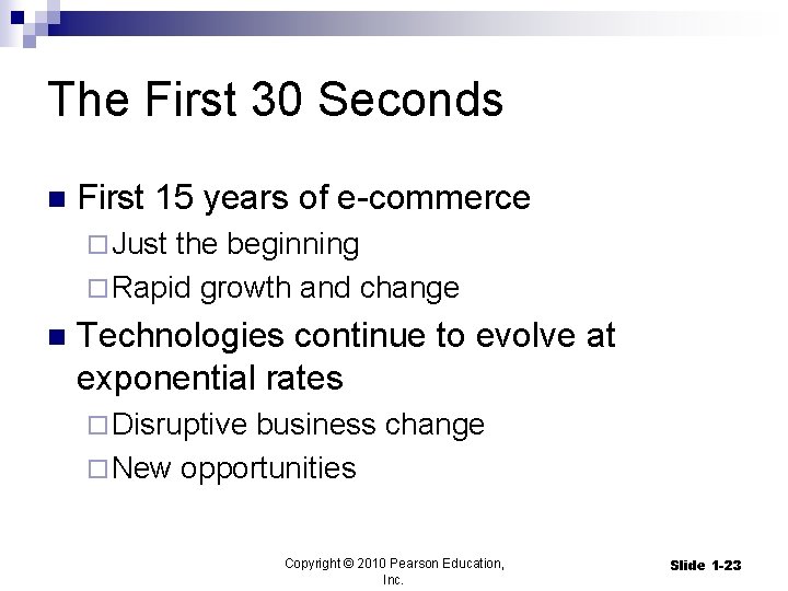 The First 30 Seconds n First 15 years of e-commerce ¨ Just the beginning