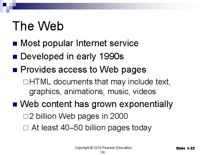 The Web Most popular Internet service n Developed in early 1990 s n Provides