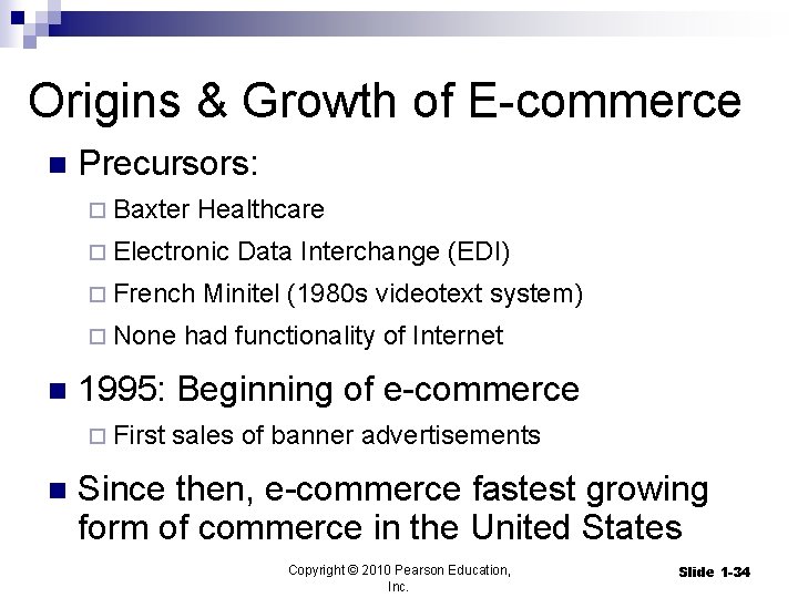 Origins & Growth of E-commerce n Precursors: ¨ Baxter Healthcare ¨ Electronic ¨ French