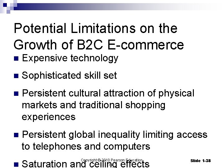 Potential Limitations on the Growth of B 2 C E-commerce n Expensive technology n