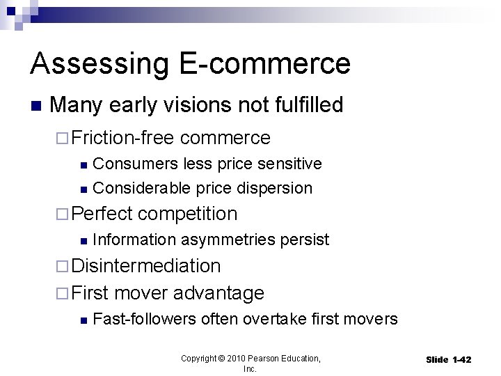 Assessing E-commerce n Many early visions not fulfilled ¨ Friction-free commerce Consumers less price