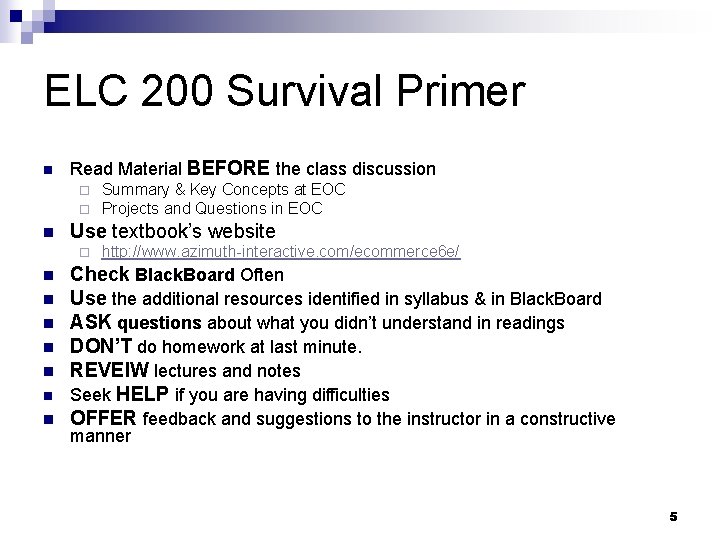 ELC 200 Survival Primer n Read Material BEFORE the class discussion ¨ ¨ n
