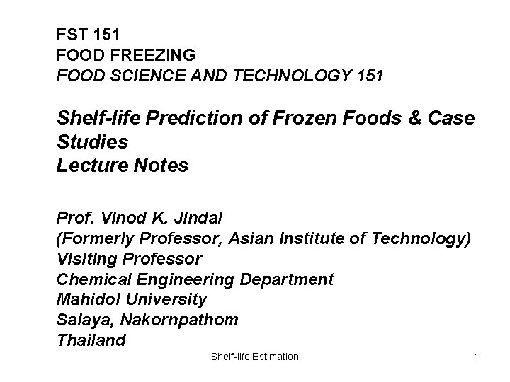 FST 151 FOOD FREEZING FOOD SCIENCE AND TECHNOLOGY 151 Shelf-life Prediction of Frozen Foods