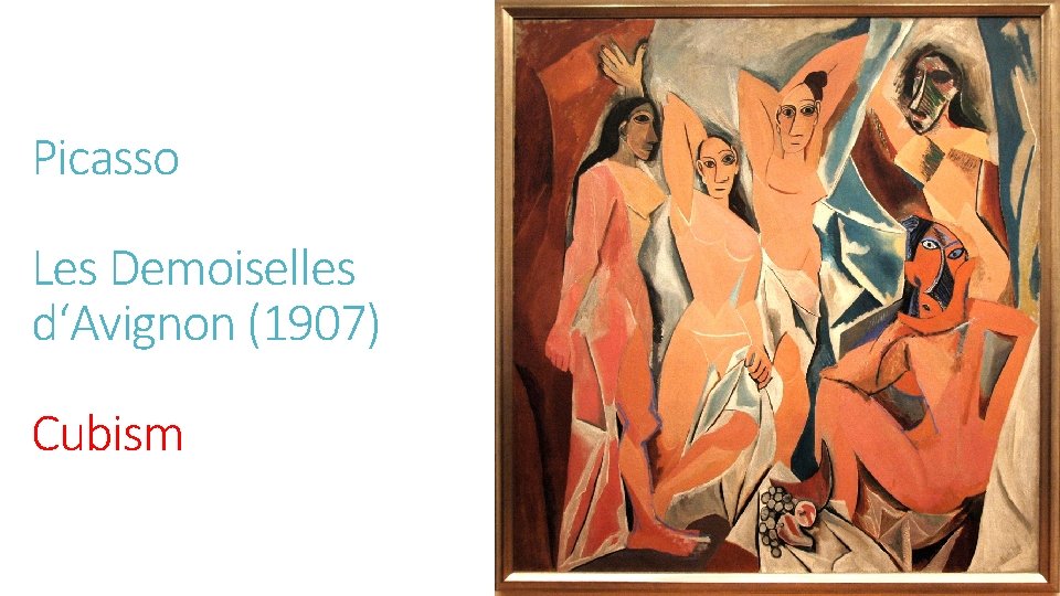 Picasso Les Demoiselles d‘Avignon (1907) Cubism 
