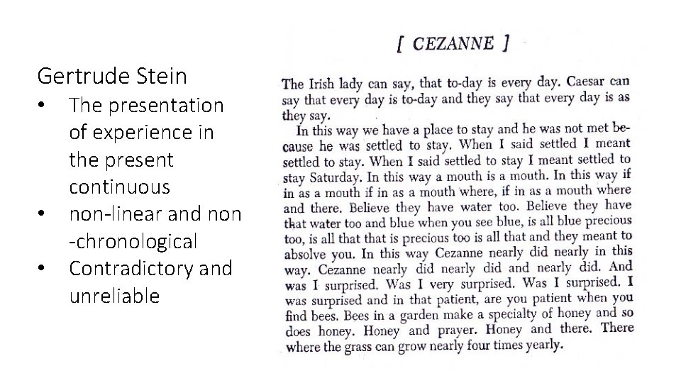 Gertrude Stein • • • The presentation of experience in the present continuous non-linear