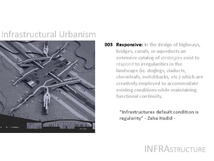 Infrastructural Urbanism 003 Responsive: In the design of highways, bridges, canals, or aqueducts an Infrastructural Urbanism 003 Responsive: In the design of highways, bridges, canals, or aqueducts an