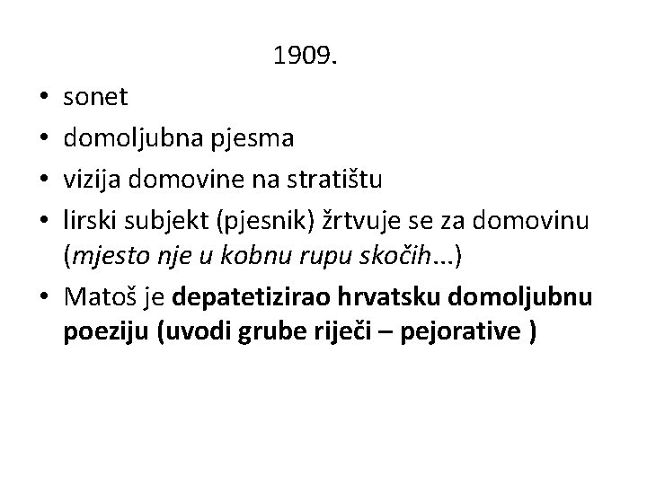 1909. sonet domoljubna pjesma vizija domovine na stratištu lirski subjekt (pjesnik) žrtvuje se za