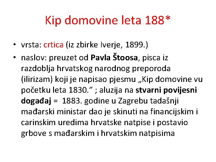 Kip domovine leta 188* • vrsta: crtica (iz zbirke Iverje, 1899. ) • naslov: