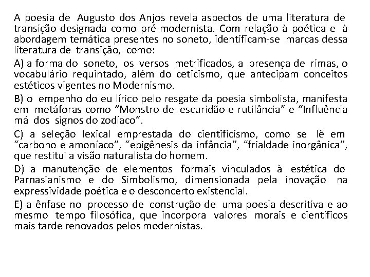 A poesia de Augusto dos Anjos revela aspectos de uma literatura de transição designada