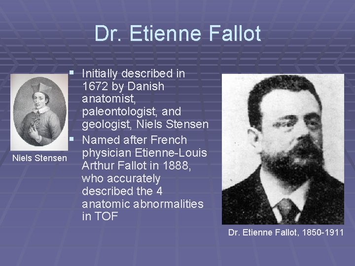 Dr. Etienne Fallot § Initially described in 1672 by Danish anatomist, paleontologist, and geologist,