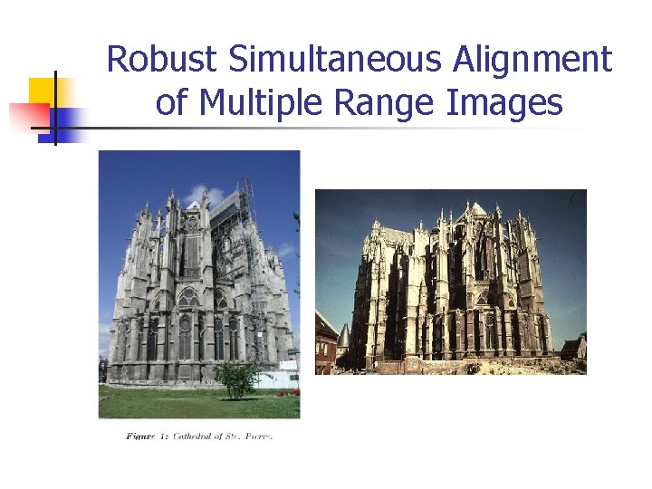 Robust Simultaneous Alignment of Multiple Range Images 