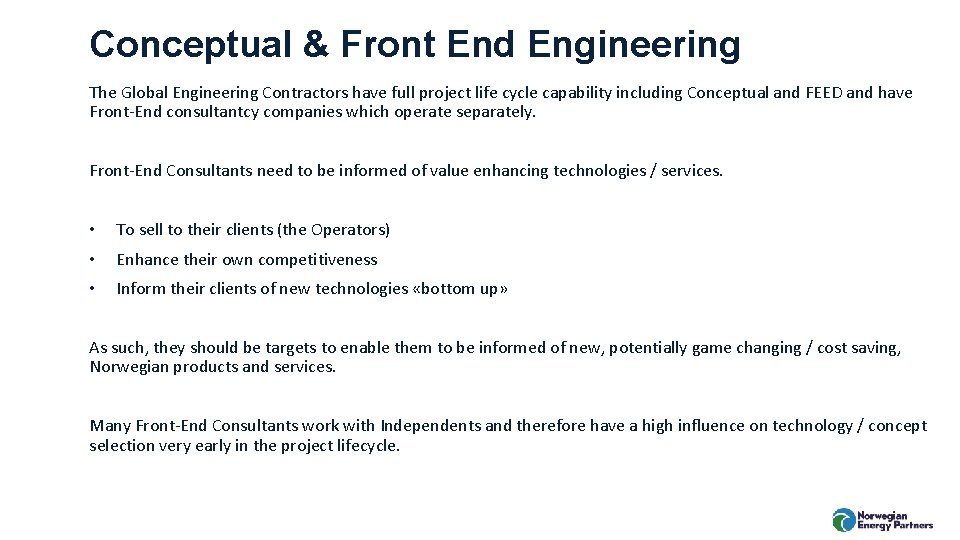Conceptual & Front End Engineering The Global Engineering Contractors have full project life cycle