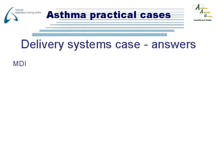 Asthma practical cases Delivery systems case - answers MDI 