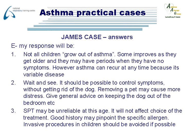 Asthma practical cases JAMES CASE – answers E- my response will be: 1. 2.