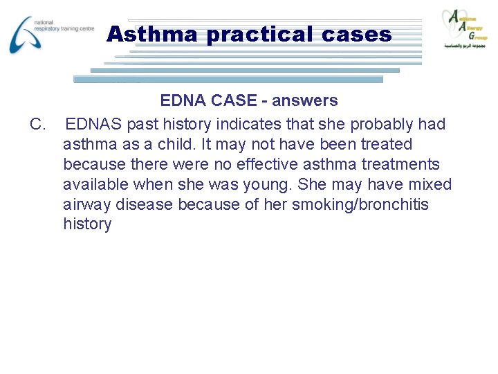 Asthma practical cases C. EDNA CASE - answers EDNAS past history indicates that she