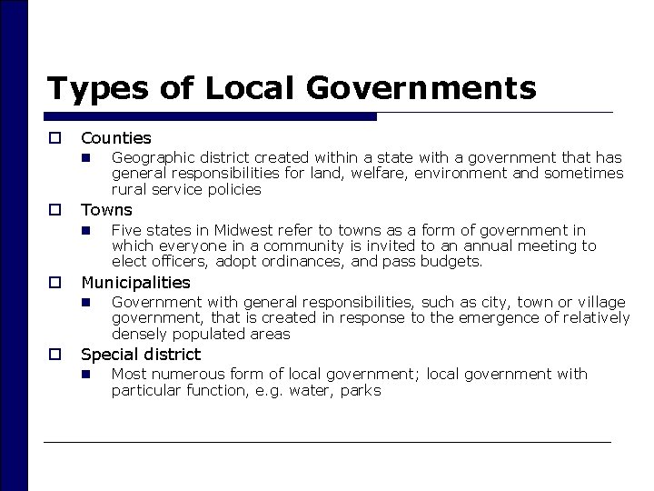 Types of Local Governments o Counties n o Towns n o Five states in