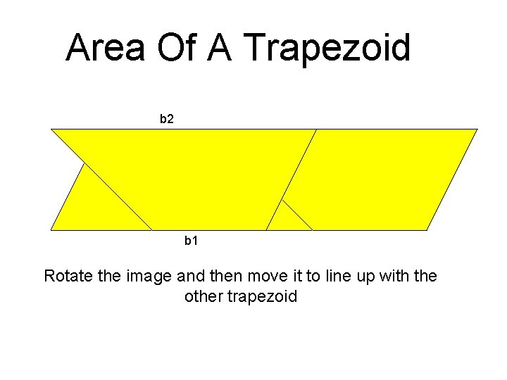 Area Of A Trapezoid b 2 h b 1 Rotate the image and then