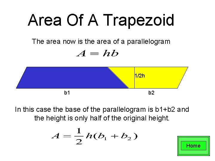 Area Of A Trapezoid The area now is the area of a parallelogram 1/2