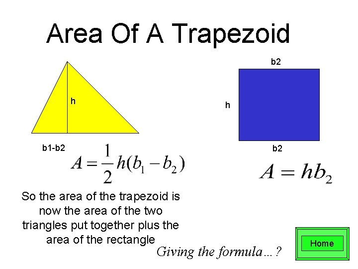 Area Of A Trapezoid b 2 h h b 1 -b 2 So the