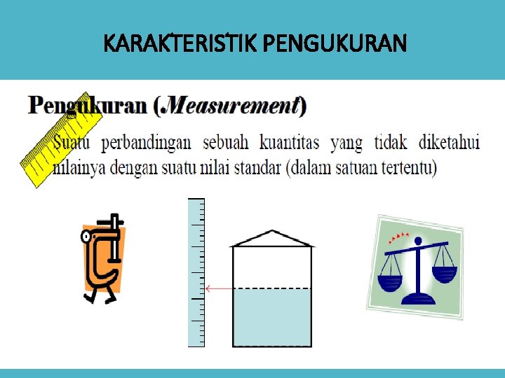 KARAKTERISTIK PENGUKURAN 