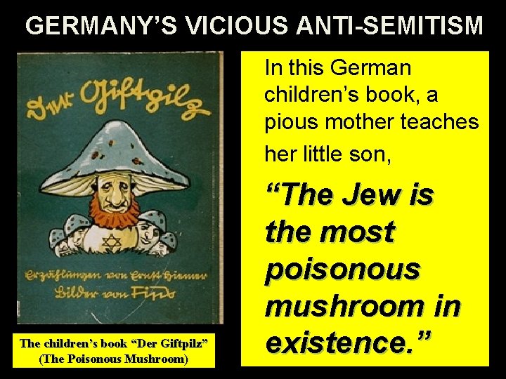 GERMANY’S VICIOUS ANTI-SEMITISM In this German children’s book, a pious mother teaches her little