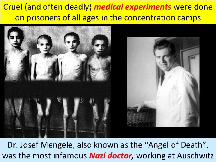 Cruel (and often deadly) medical experiments were done on prisoners of all ages in