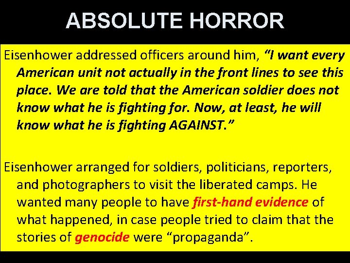 ABSOLUTE HORROR Eisenhower addressed officers around him, “I want every American unit not actually