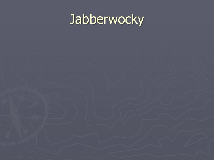 Jabberwocky 