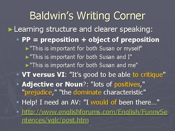 Baldwin’s Writing Corner ► Learning structure and clearer speaking: § PP = preposition +