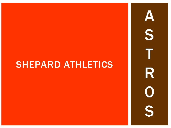 SHEPARD ATHLETICS A S T R O S 