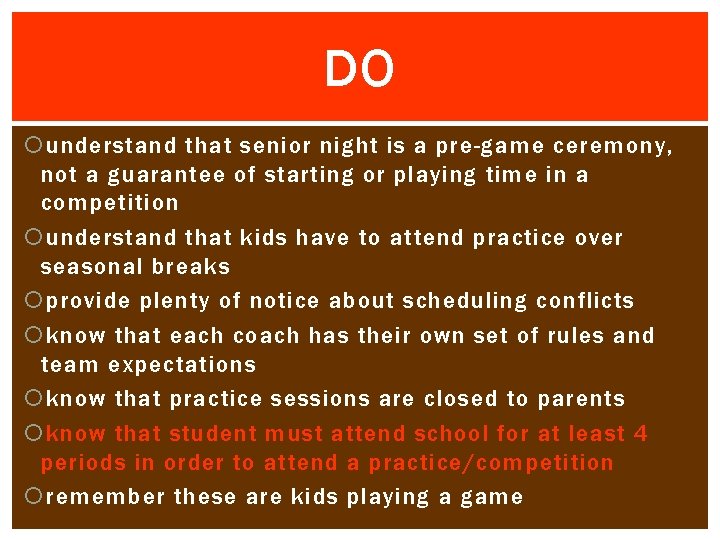 DO understand that senior night is a pre-game ceremony, not a guarantee of starting