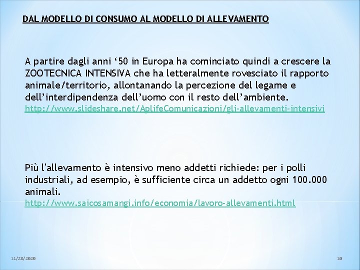 DAL MODELLO DI CONSUMO AL MODELLO DI ALLEVAMENTO A partire dagli anni ‘ 50 DAL MODELLO DI CONSUMO AL MODELLO DI ALLEVAMENTO A partire dagli anni ‘ 50