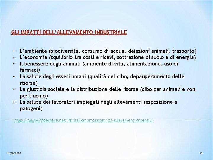GLI IMPATTI DELL’ALLEVAMENTO INDUSTRIALE • L’ambiente (biodiversità, consumo di acqua, deiezioni animali, trasporto) • GLI IMPATTI DELL’ALLEVAMENTO INDUSTRIALE • L’ambiente (biodiversità, consumo di acqua, deiezioni animali, trasporto) •