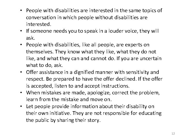 • People with disabilities are interested in the same topics of conversation in