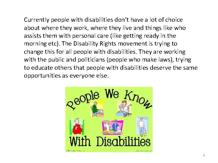 Currently people with disabilities don’t have a lot of choice about where they work,