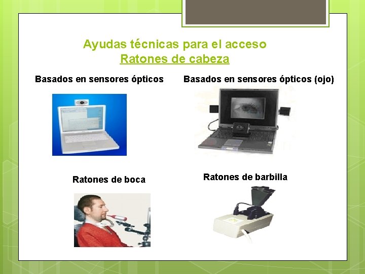 Ayudas técnicas para el acceso Ratones de cabeza Basados en sensores ópticos Ratones de