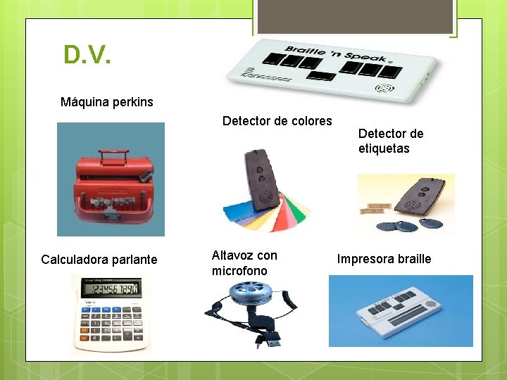 D. V. Máquina perkins Detector de colores Calculadora parlante Altavoz con microfono Detector de